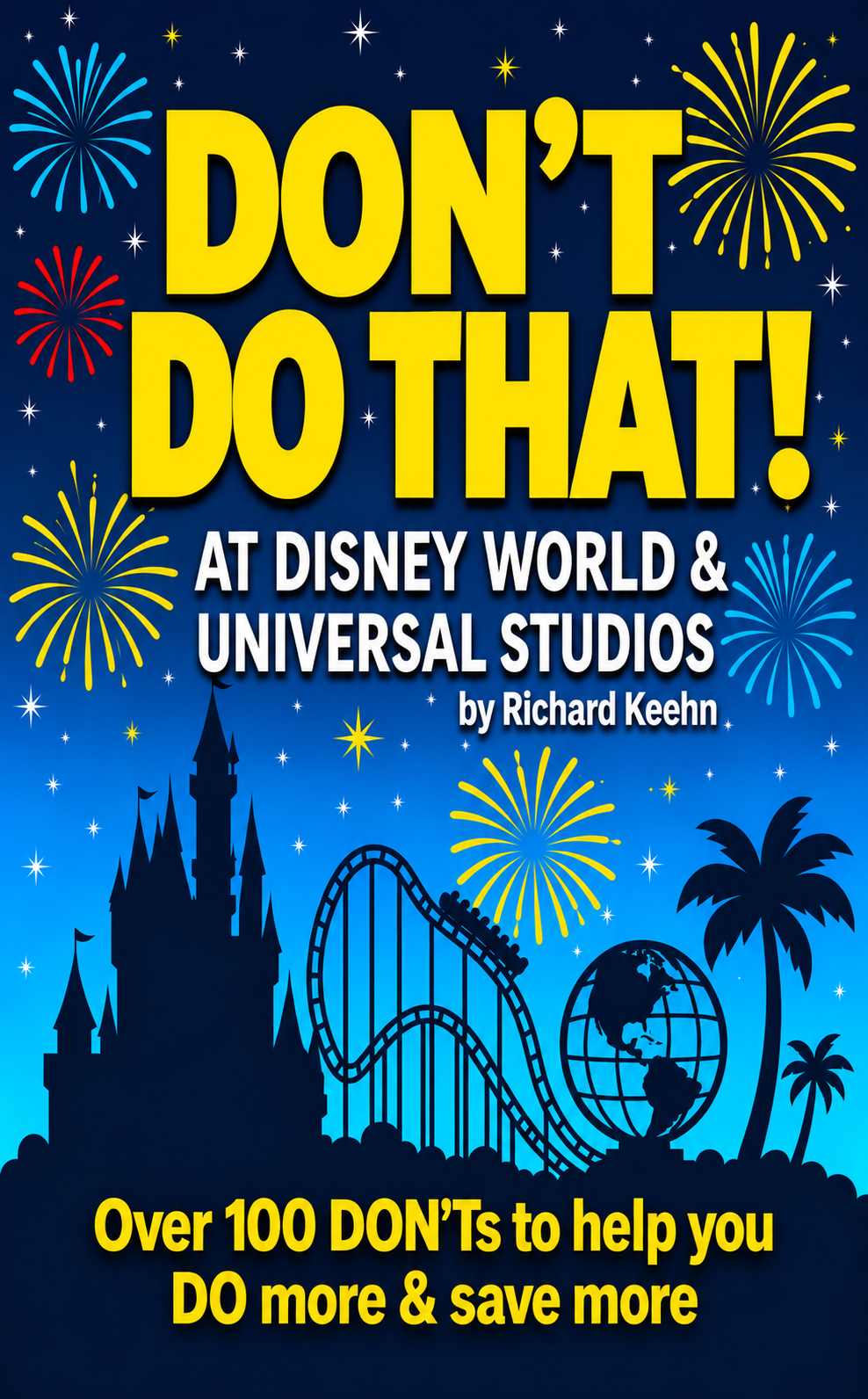 Don't Do That! at Disney World & Universal Studios book cover by Richard Keehn